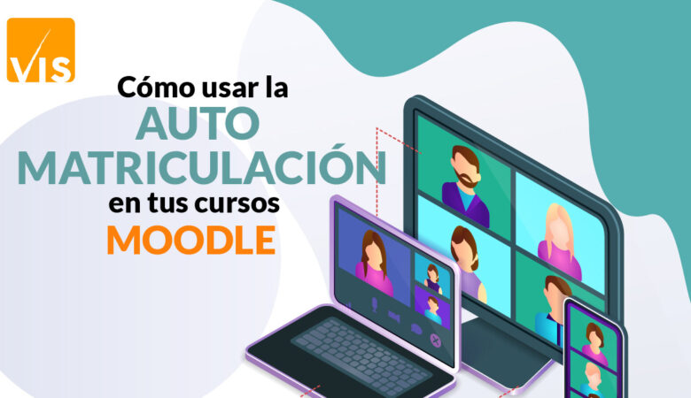 Cómo usar la auto matriculación en tus Cursos Moodle