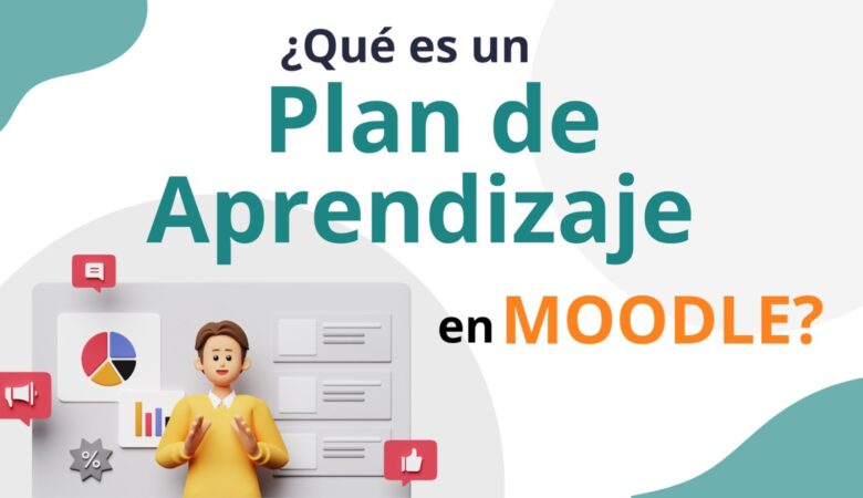 Todo sobre el Plan de Aprendizaje en Moodle