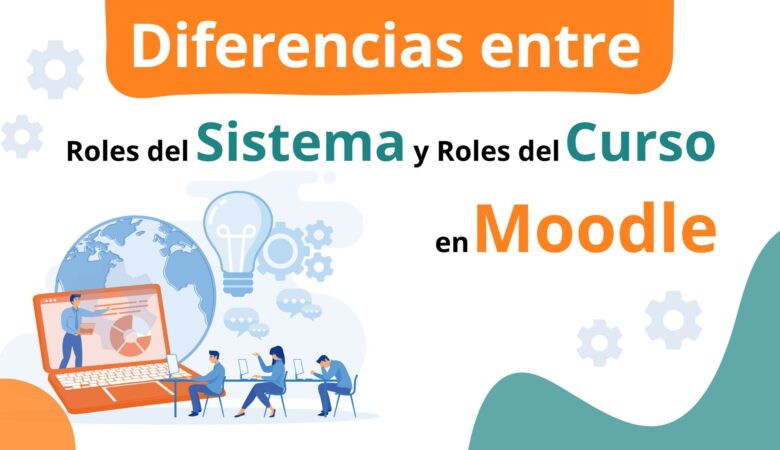 Diferencias entre los roles del sistema y los roles del curso en Moodle