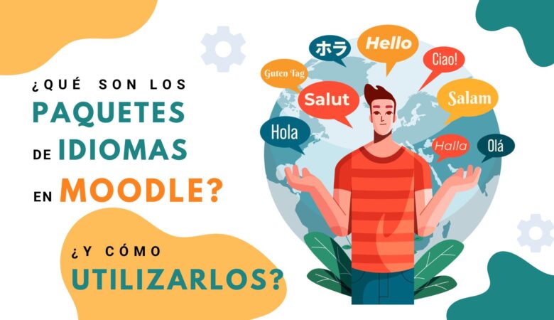 Qué son los paquetes de idiomas en Moodle y cómo utilizarlos