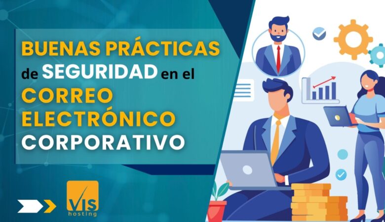 Buenas prácticas de seguridad en el correo electrónico corporativo